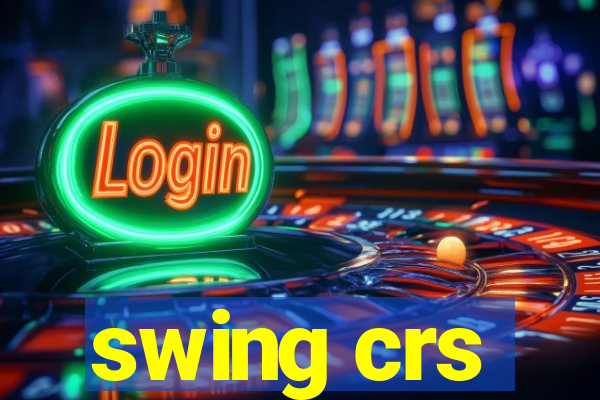 swing crs